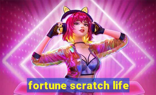 fortune scratch life